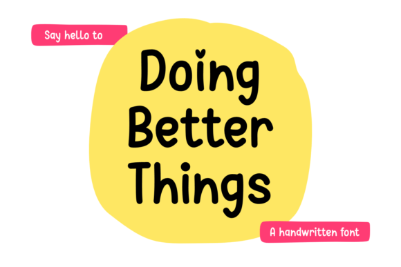 Doing Better Things: A Playful Font for Stronger Campaigns