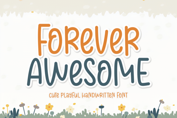 Forever Awesome: A Script Font for Bold Design Statements